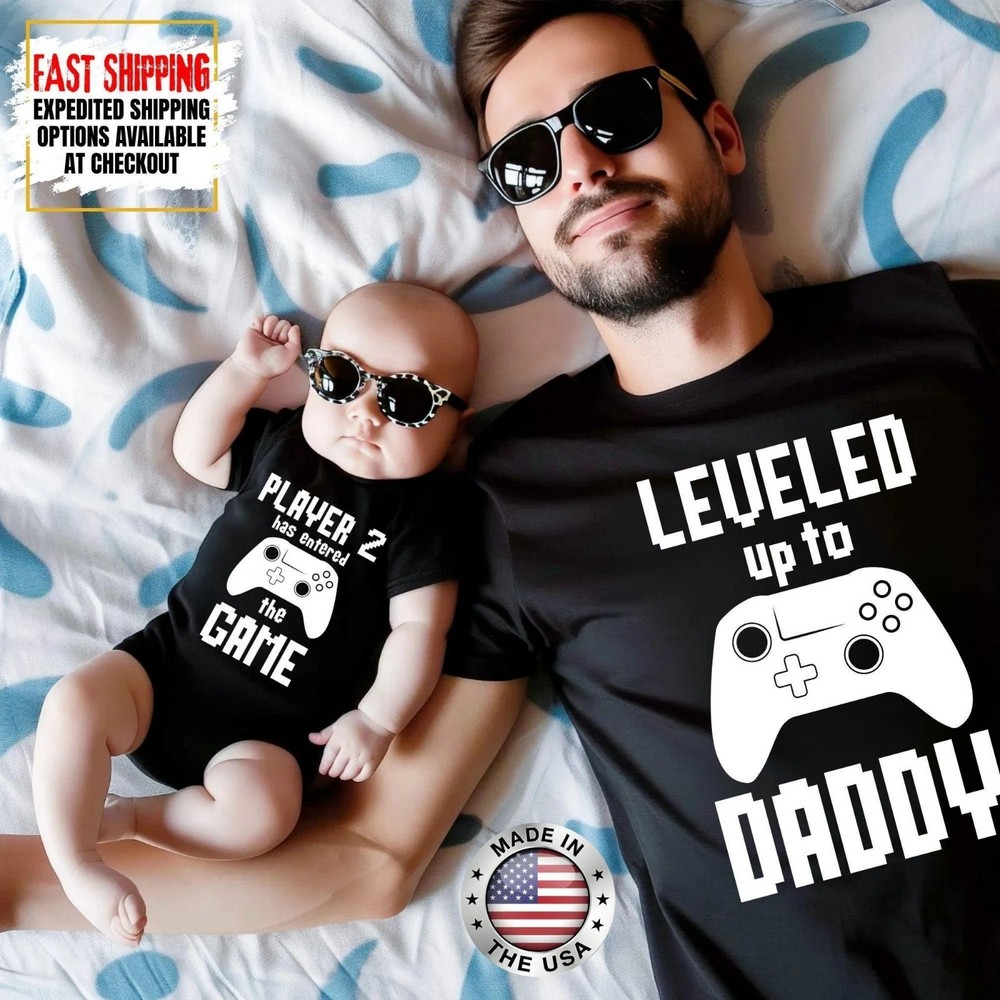 Custom Leveled Up Daddy Shirt, Player Entered The Game Baby Gamer 1st Father Day