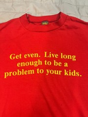 Vintage Single Stitch Get Even With Your Kids Funny Shirt Large FITS SMALLER