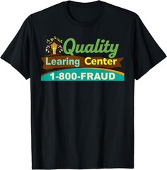 Quality Learning Center We are Still Learning Funny T-Shirt