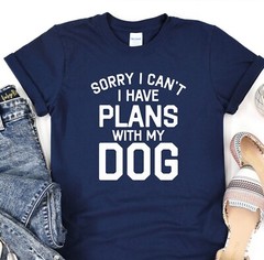 Dog Lover Shirt, Sorry I Can’t I Have Plans With My Dog Tee, Animal Lover Gift