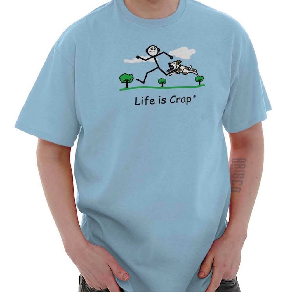 Life is Crap Dog Chasing Runner Unlucky Gift Mens Short Sleeve Crewneck Tee