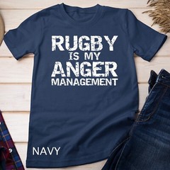 Funny Rugby Quote Vintage Gift Rugby is My Anger Management Unisex T-shirt