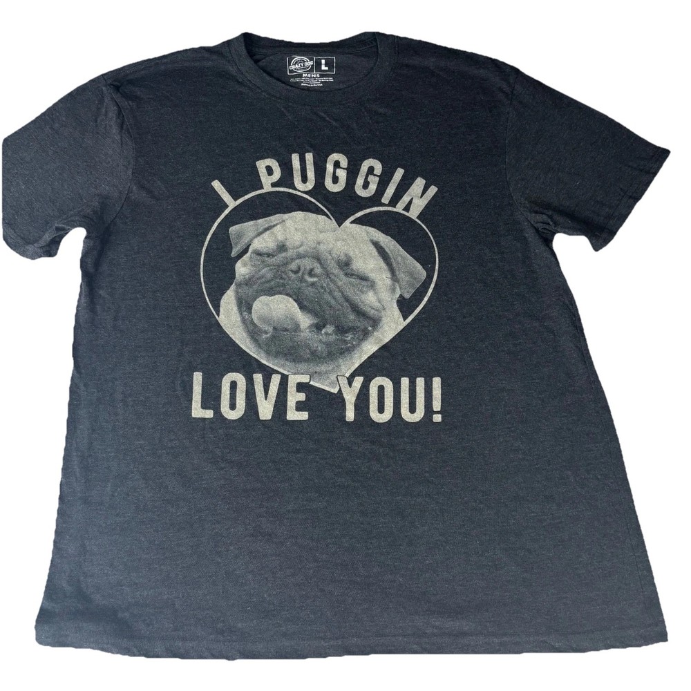 Crazy Dog Puggin Love You Graphic T Shirt Mens Large Funny Pug Dog Tee Gray