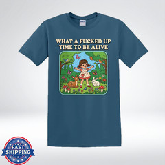 What A Fcked Up Time To Be Alive Funny Woodland Animals T-Shirt