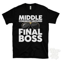 MIDDLE COMMON GROUND FINAL BOSS T-SHIRT funny xmas gift romsey hampshire