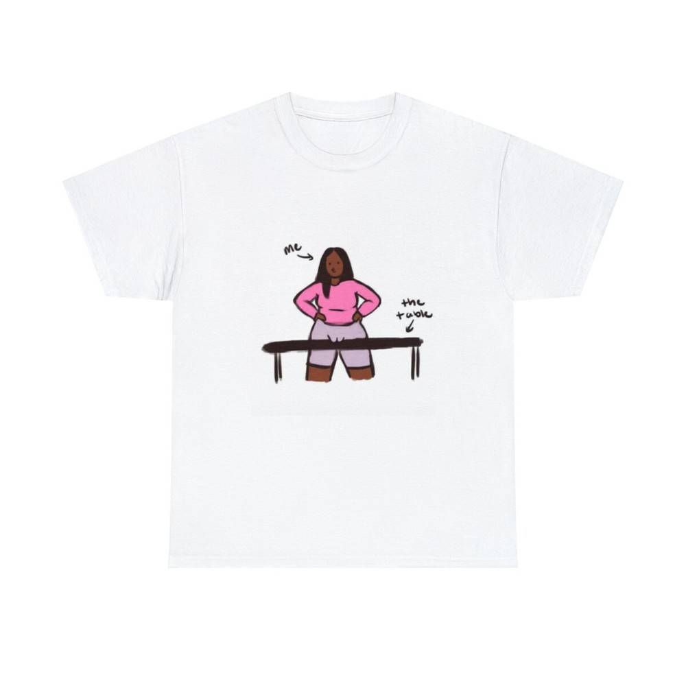 I Am The Table Cotton Tee