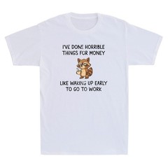 I’ve Done Horrible Things for Money Funny Raccoon Meme Quote Retro Men’s T-Shirt