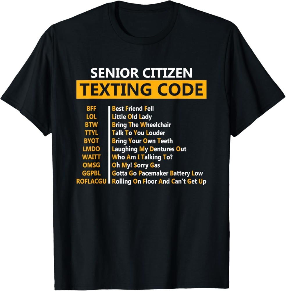 Funny Senior Citizen’s Texting Code Design Gift Unisex T-Shirt