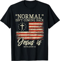 Christian Normal Isn’t Coming Back Jesus Is Gift T-Shirt