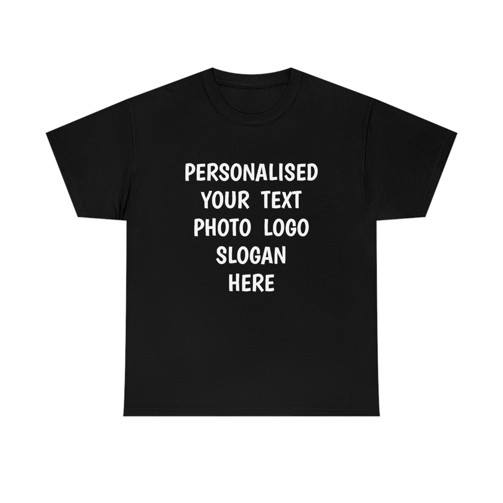 Personalised Your Text Photo Slogan T-Shirt Anniversary Birthday Unisex Gift Top