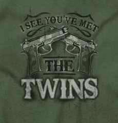 Funny Pro Guns I See You’ve Met The Twins Womens or Mens Crewneck T Shirt Tee