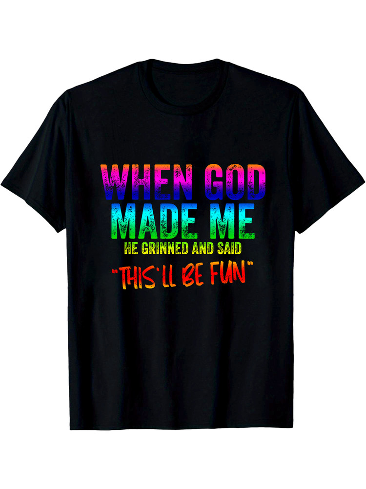 Funny ‘When God Made Me’ Quote T-Shirt – Soft Cotton, Casual Fit, Machine Wash