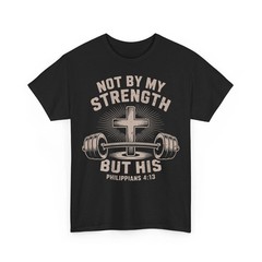 Funny Not by My Strength But His Christian Workout Gym Jesus Unisex T-Shirt