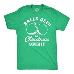 Mens Funny T Shirts Balls Deep In Christmas Spirit Sarcastic Ornament Graphic