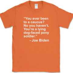 JOE BIDEN Caucus Quote T-Shirt Funny Political Trump USA America Tee