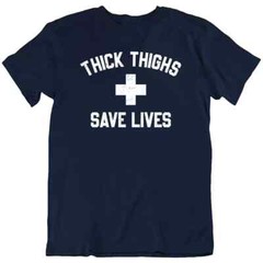 Thick Thighs Save Lives, Workout Fitness Slogan Funny T Shirt Tee Gift New