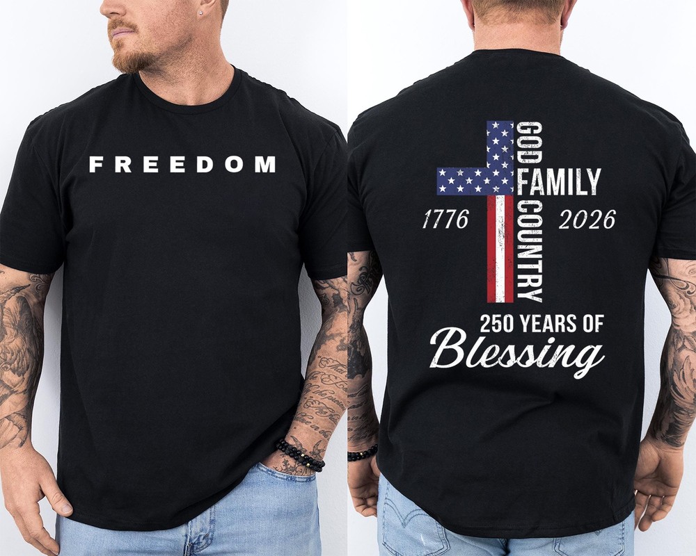 God Family Country 250 Years of Blessing 250th Anniversary Front & Back T-Shirt