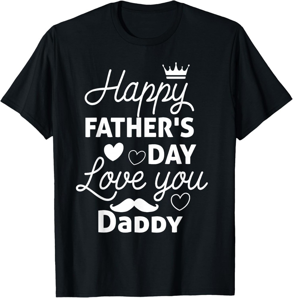 Happy Fathers Day Daddy Shirt 2025 for Dad Kids T-Shirt