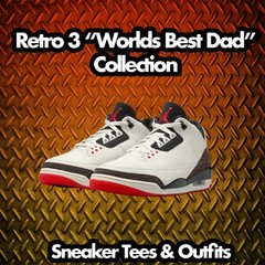 Shirt To Match Jordan 3 World’s Best Dad Retro 3s Shoes – Crest Sneaker Tee