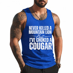 Never Killed A Mountain Lion But I’ve Choked A Cougar Tank Top