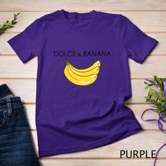 Dolce And Banana Funny Graphic Fruit Vegan Veggie Healthy T-Shirt Unisex T-shirt