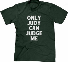 Only Judy Can Judge Me Tshirt funny saying sarcastic humor Funny Tshirts for Men