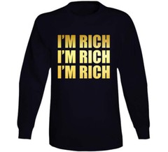 Im Rich Im Rich Im Rich Bachelorette Party T Shirt