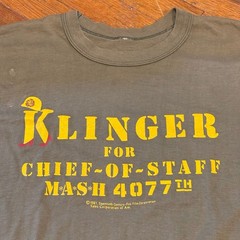 Vintage 1981 M*A*S*H 4077th Klinger For Chief Of Staff T-Shirt