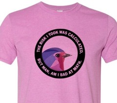 Calculated Risk… Bad at Math – Adult Humor – Soft – Super Fast Shipping – New