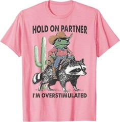 Hold On Partner I’m Overstimulated Cowboy Frog Vintage T-Shirt