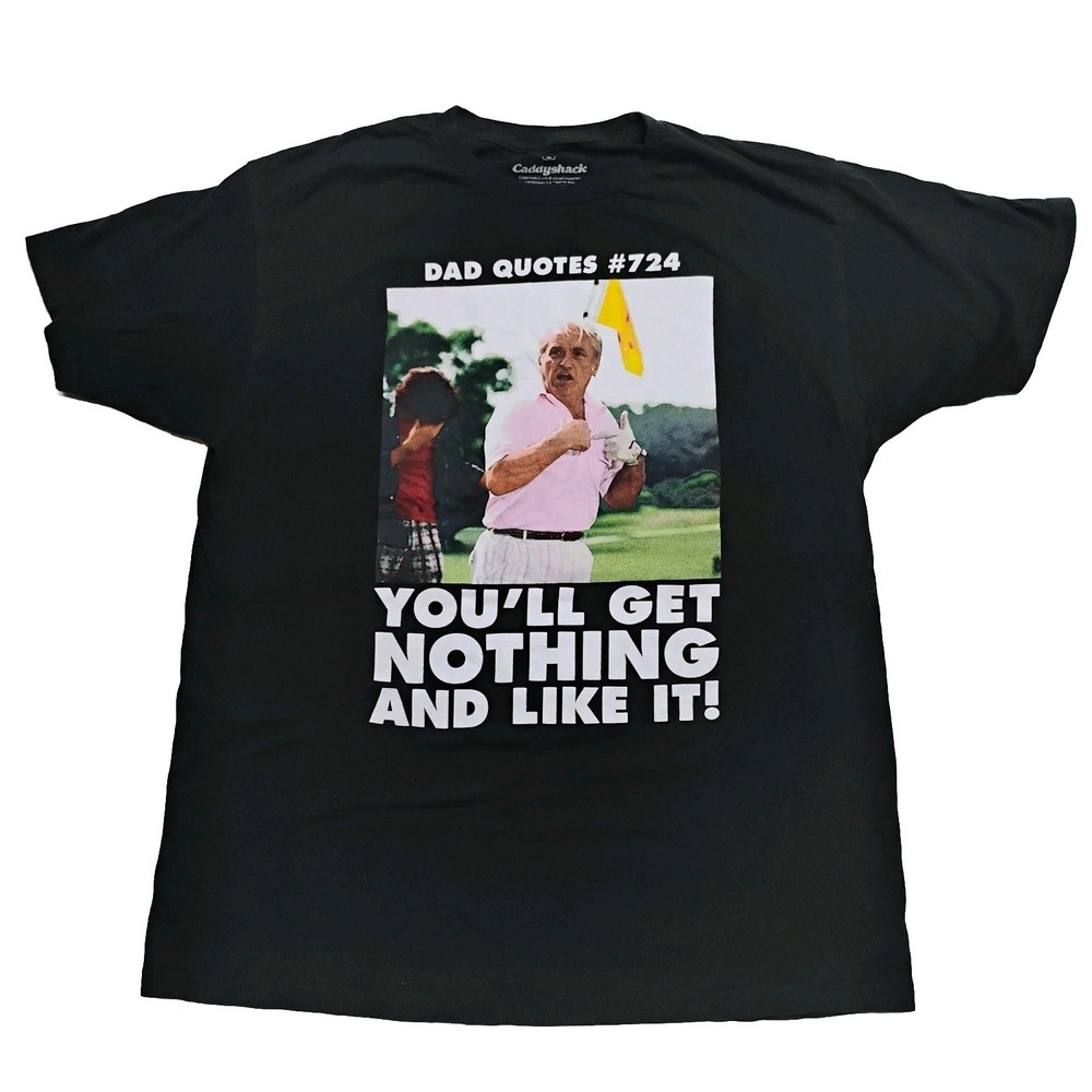 Caddyshack Funny Dad Quotes #724 Judge Nothing And Like It T-shirt Black Large