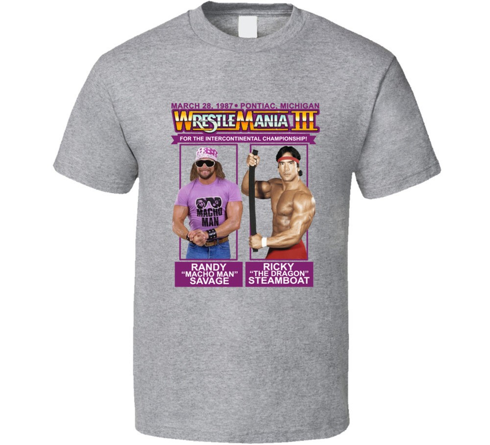 Randy Savage Macho Man Ricky Steamboat The Dragon Wrestlemania 3 Wrestling Fan T