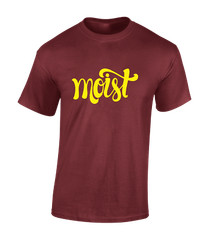 MOIST MENS T SHIRT FUNNY RUDE DESIGN GIFT IDEA PRESENT STAG JOKE COOL TOP