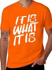 It Is What It Is Funny Quote Graphic T-Shirt Casual Unisex Tee