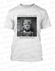 I’m Voting for Trump Felon Tee Shirt Big Tall Small Pro Club Shaka RTP #5
