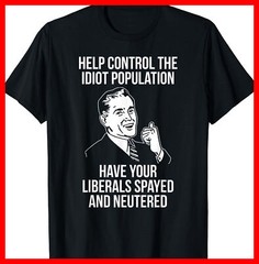 2025/Funny Anti Democrat Liberal SJW Socialist Spayed Neutered T-Shirt