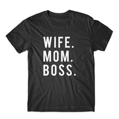 Wife. Mom. Boss. On White or Black T-Shirt 100% Soft Cotton Premium Tee Comfy!