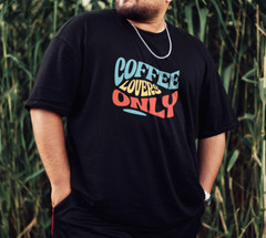 COFFEE LOVERS ONLY – T-Shirt Size S-5XL