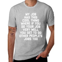 My Job Has This Cool Thing… Funny Saying Office Job Work T-Shirt