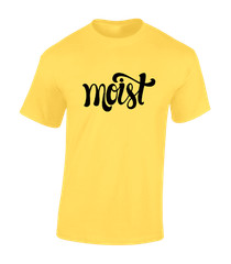 MOIST MENS T SHIRT FUNNY JOKE RUDE DESIGN COOL GIFT PRESENT IDEA TOP COMEDY