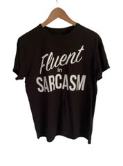 Fluent in Sarcasm- Scornful Sneering Funny Sayings Slogans Mens T-shirt Large