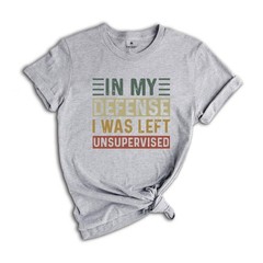Funny Saying Shirt, Funny Shirt, Shirt With Saying, Sarcasm Quotes Tee, Humorous