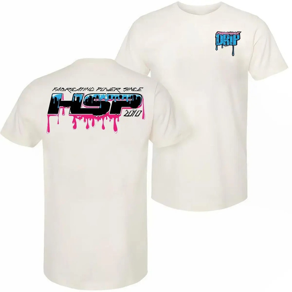 HSP Diesel Drip T-Shirt Fabricating Power Since 2010 Graphic Tee