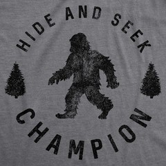 Mens Hide and Seek Champion T shirt Funny Bigfoot Tee Humor Cool Graphic Print