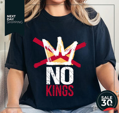 NO KINGS Shirt | Anti-Authoritarian, Political Protest, Democracy Tee