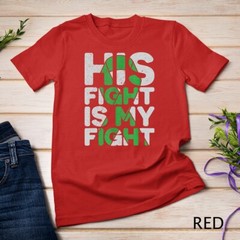 His Fight is My Fight Cerebral Palsy Support Unisex T-shirt
