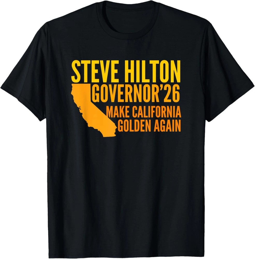 Steve Hilton Governor 2026 Make California Golden Again T-Shirt