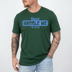 Don’T Hassle Me I’M Local – What About Bob Funny Movie T-Shirt