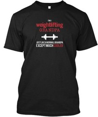 Cool Grandpa Weightlifting Gift – Just Like A Normal T-Shirt