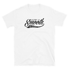 Slow is smooth, Smooth is fast, 2nd Amendment, Patriotic, Printed T-Shirt